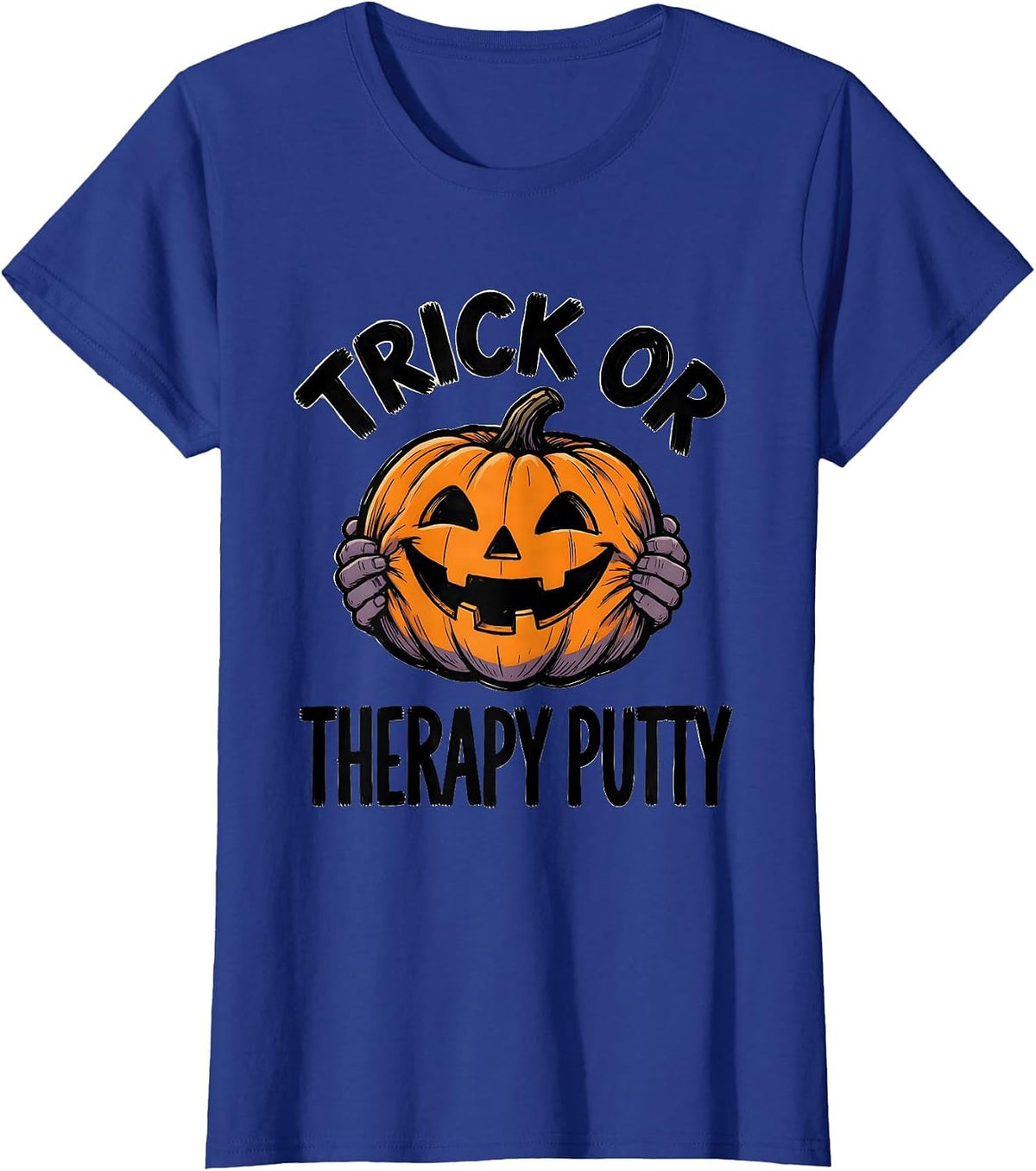 Women's Trick Or Therapy Putty Funny OT PT Halloween Workwear T-Shirt - Royal Blue