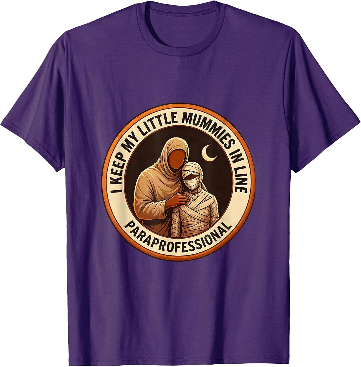 I Keep My Little Mummies In Line, Paraprofessional Halloween T-Shirt - Purple