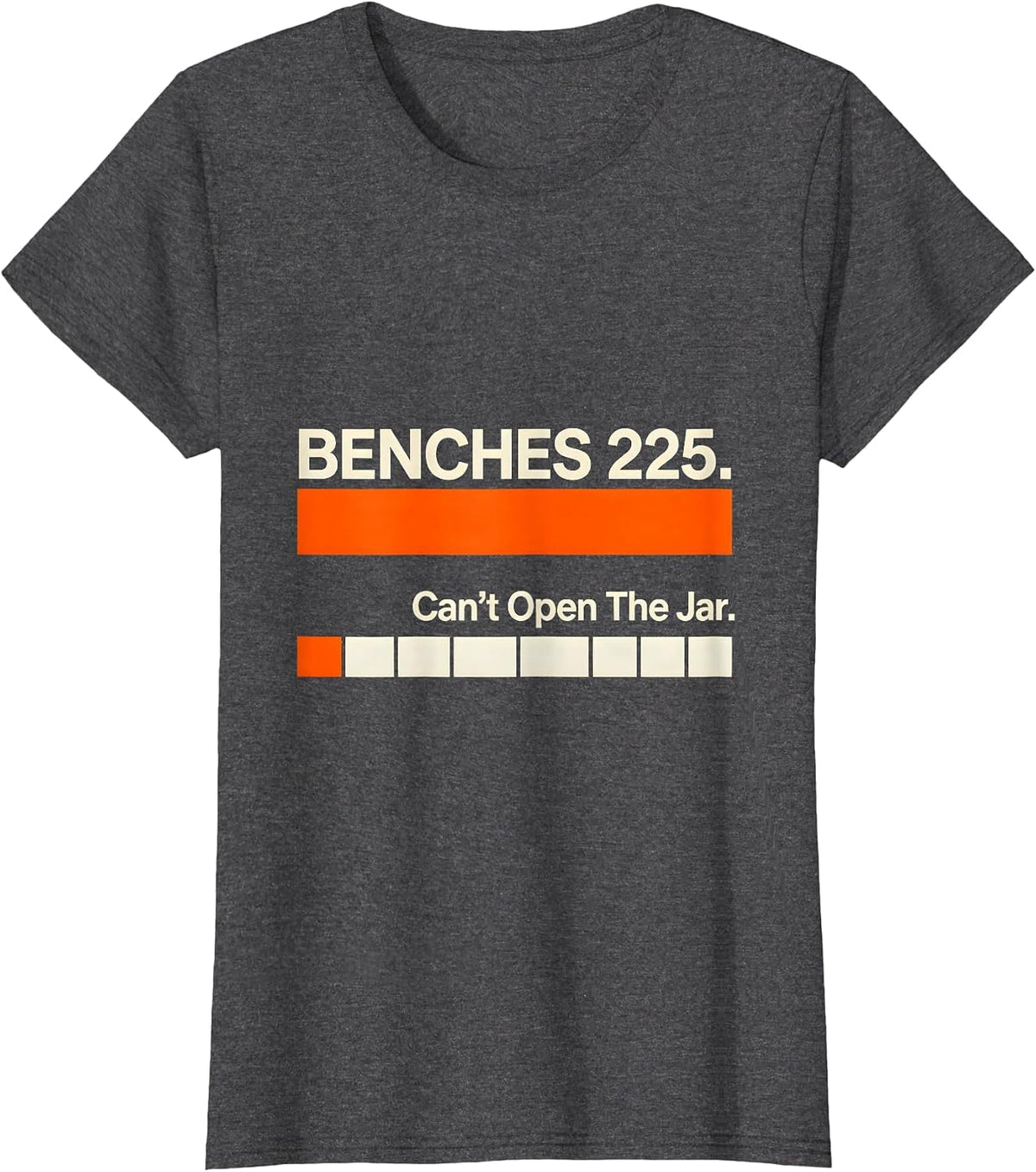Women's Benches 225 Can't Open The Jar Funny Gym Workout Humor T-Shirt - Dark Heather Grey