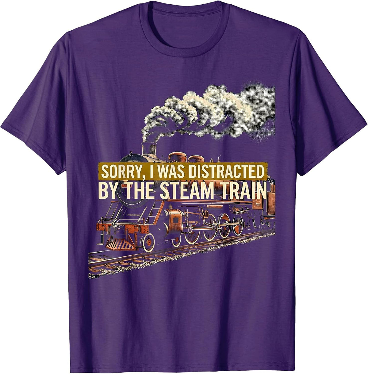 Sorry, I Was Distracted By The Steam Train Vintage T-Shirt - Purple