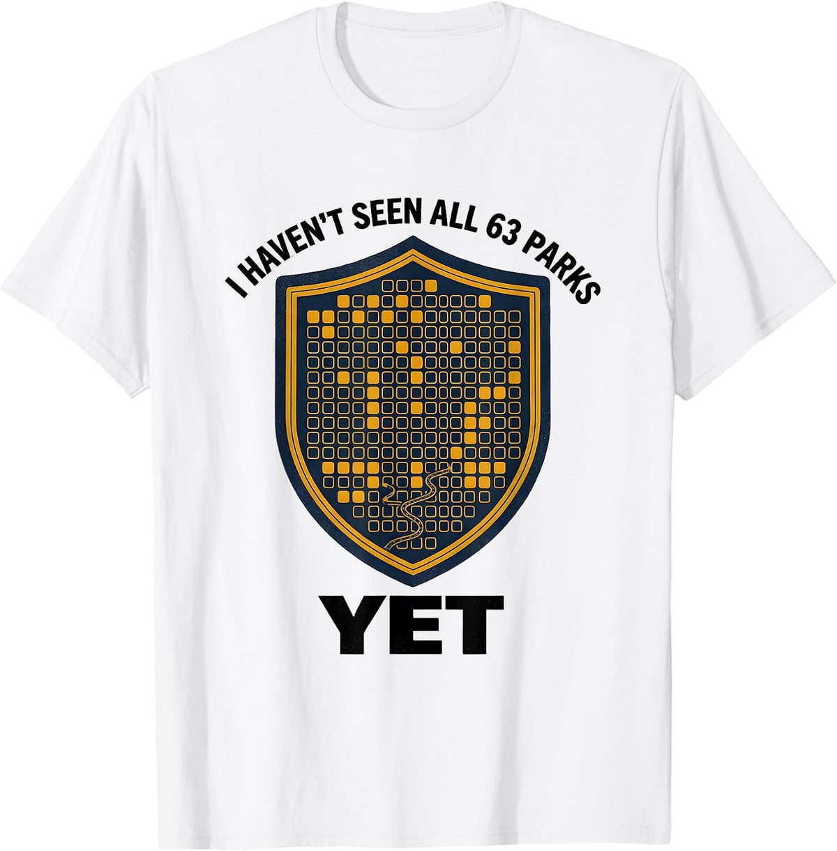 Men's I Haven't Seen All 63 Parks Yet National Parks Checklist T-Shirt - White