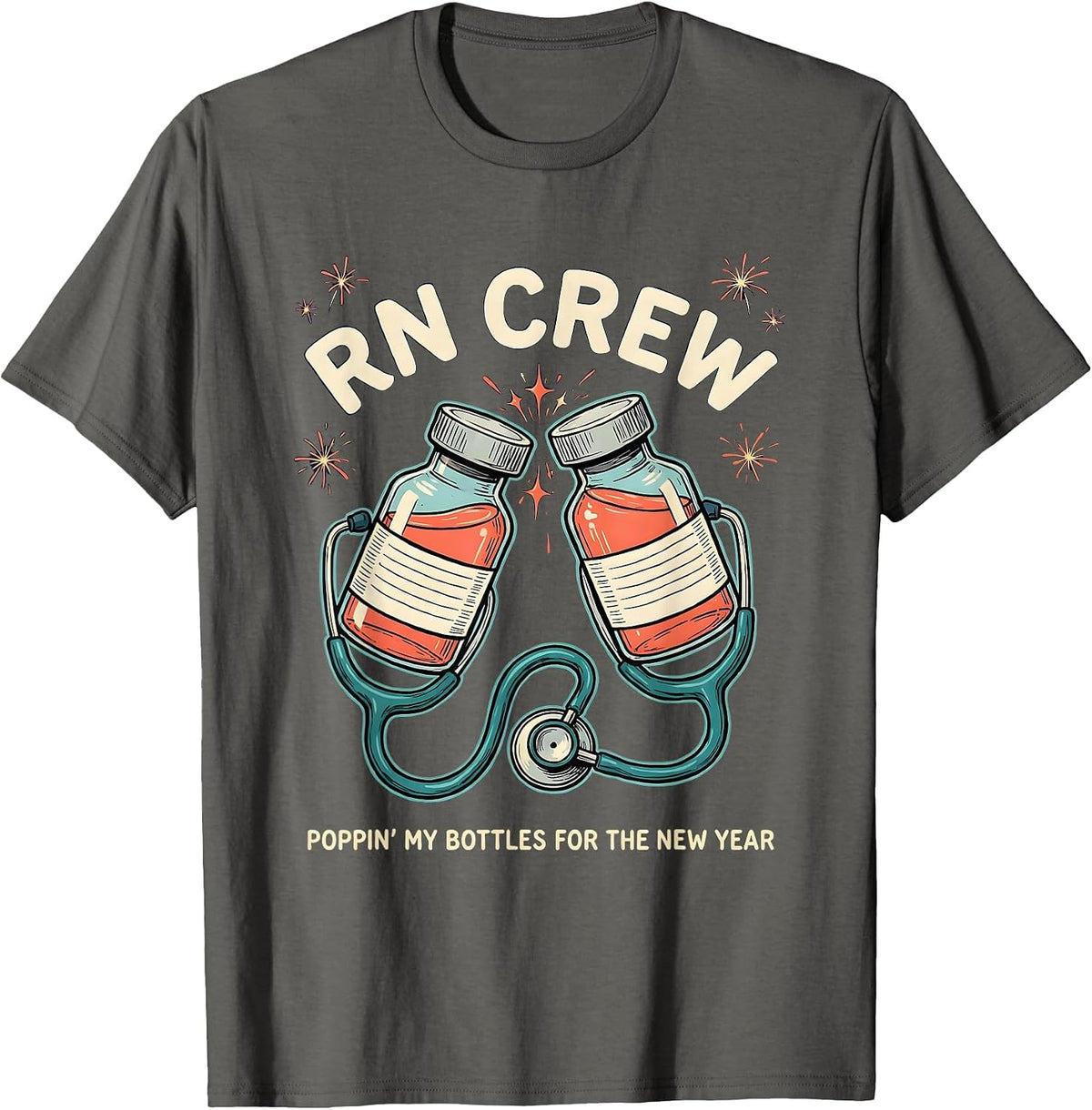 Men's RN CREW POPPIN' MY BOTTLES FOR THE NEW YEAR Nurse T-Shirt - Asphalt Grey