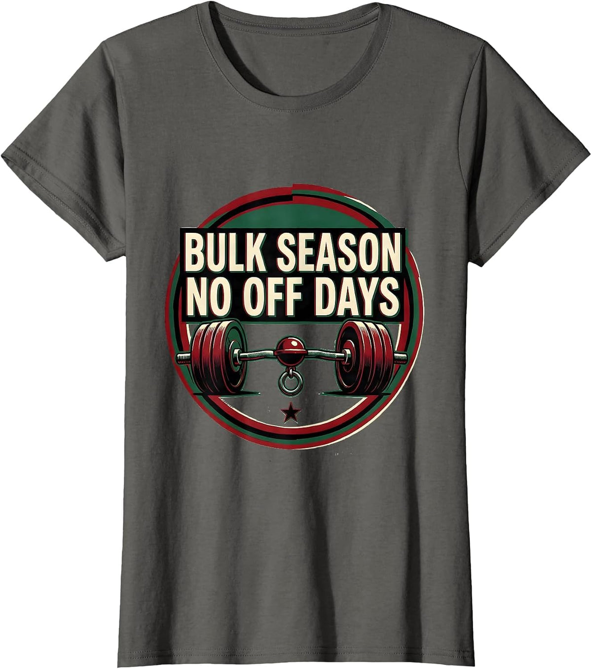 Women's Bulk Season No Off Days Funny Christmas Gym Workout T-Shirt - Asphalt Grey