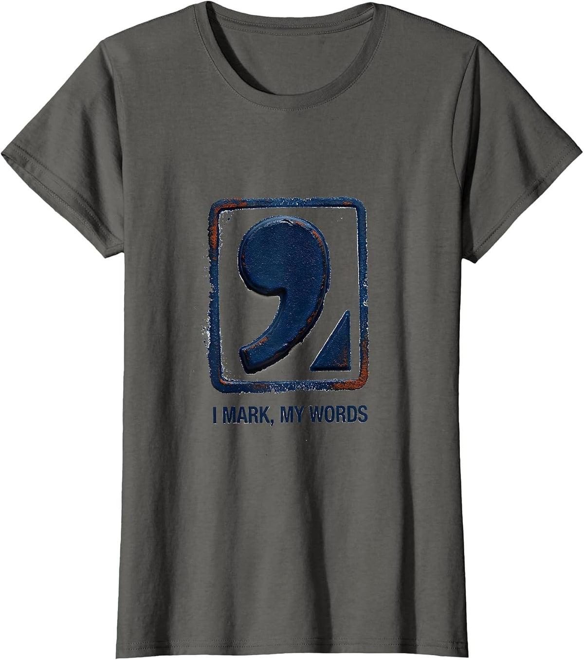 Women's I Mark My Words Funny Grammar Teacher Punctuation Humor T-Shirt - Asphalt Grey