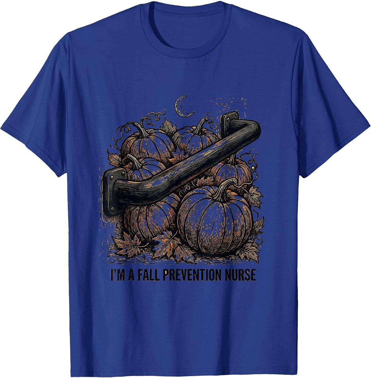 Men's I'm A Fall Prevention Nurse Funny Ghost Physical Therapy PT T-Shirt - Royal Blue