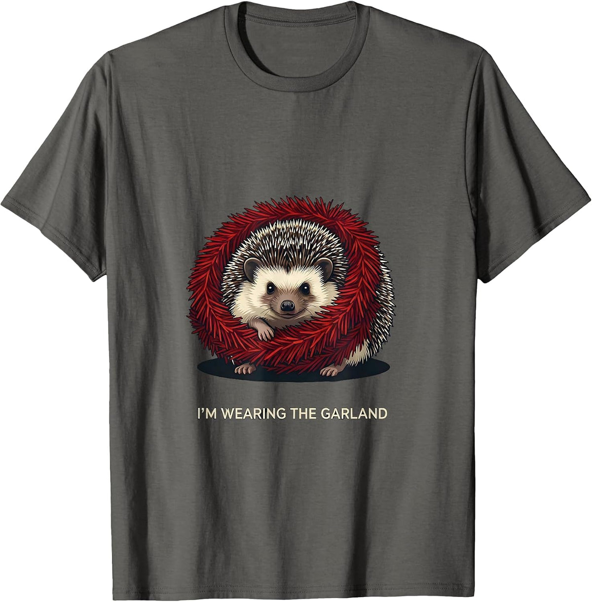 I'm Wearing The Garland Funny Hedgehog Christmas Ugly T-Shirt - Asphalt Grey
