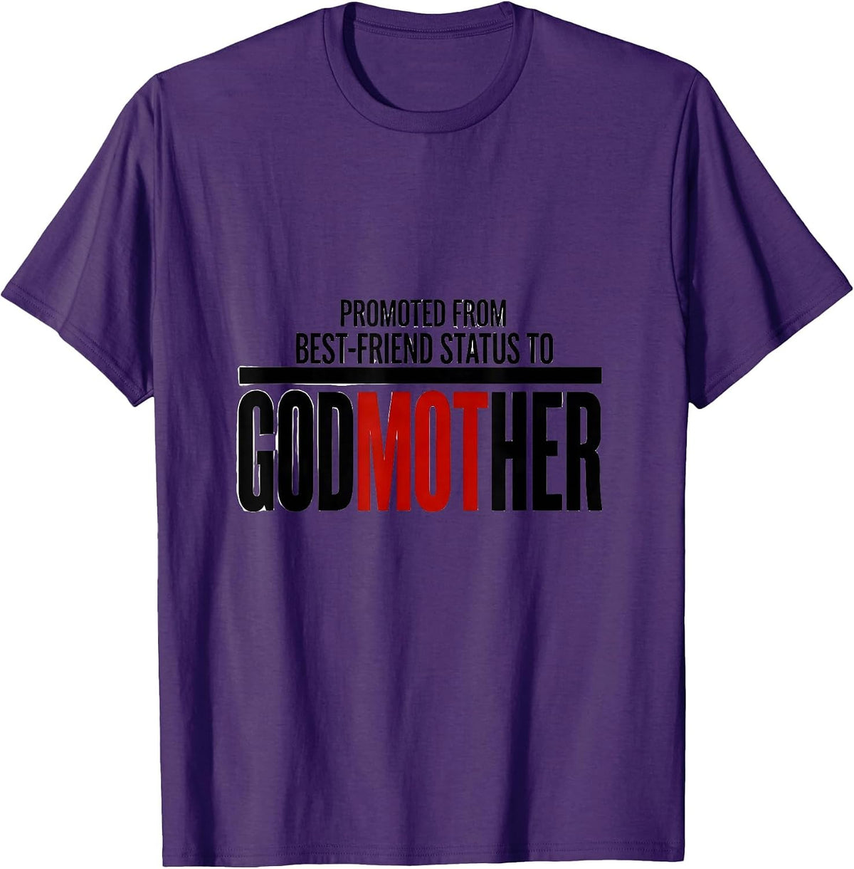 Promoted From Best-Friend Status To Godmother Funny T-Shirt - Purple