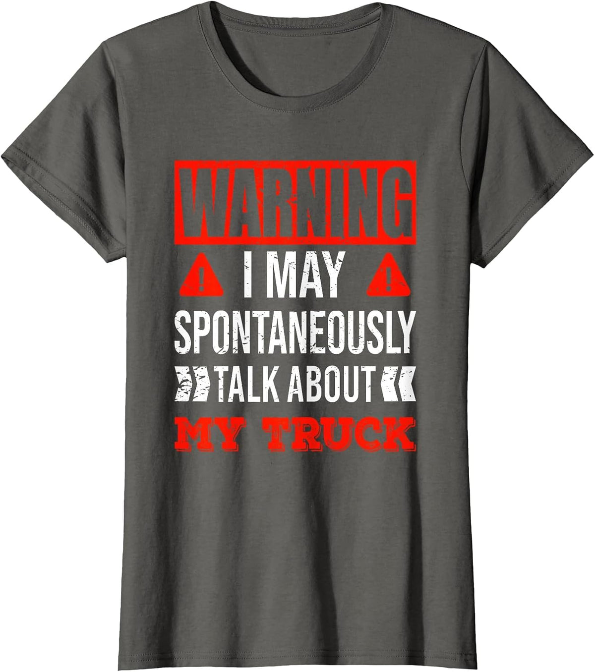 Warning I May Spontaneously Talk About My Truck Funny T-Shirt - Asphalt Grey