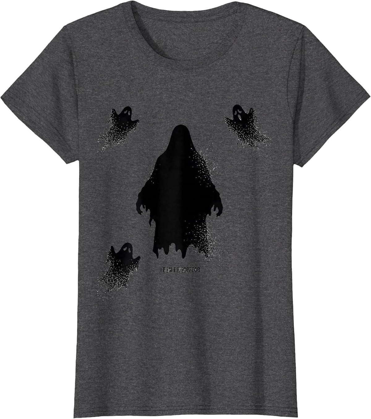 Women's I Don't Disappear Ghost Mental Health Halloween Awareness T-Shirt - Dark Heather Grey