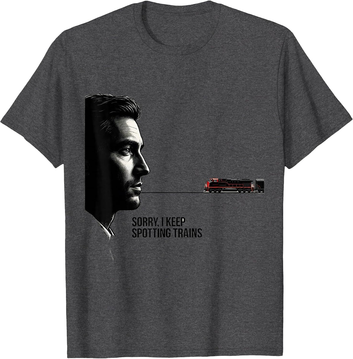 Sorry, I Keep Spotting Trains Funny Train Enthusiast Model T-Shirt - Dark Heather Grey