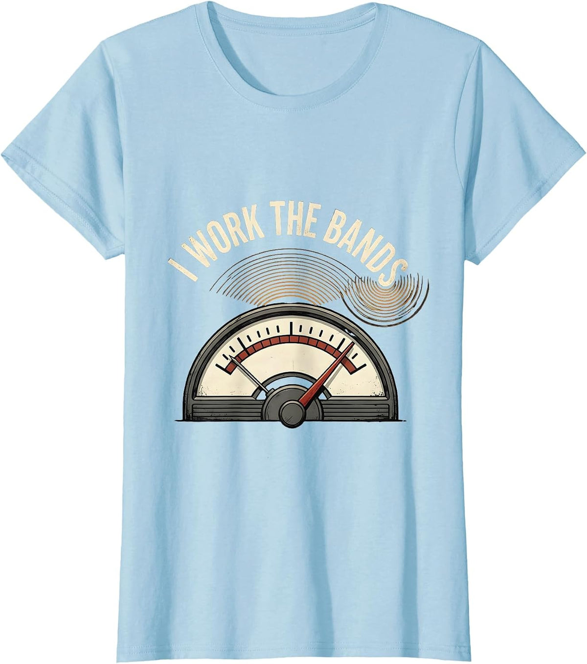 I Work The Bands Funny Ham Radio Amateur Radio Operator T-Shirt - Baby Blue