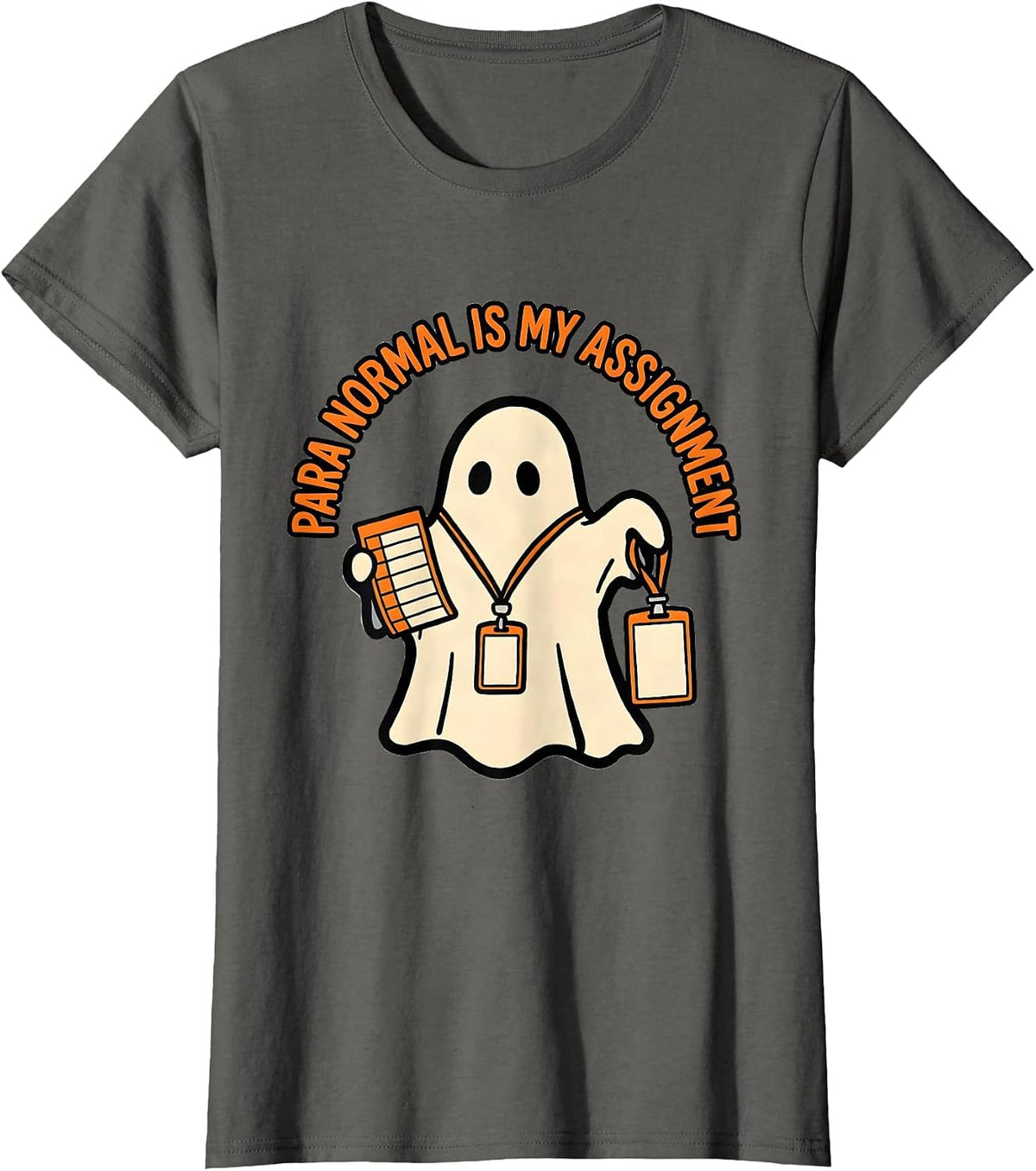 Women's Para Normal Is My Assignment Funny Ghost Paraprofessional T-Shirt - Asphalt Grey