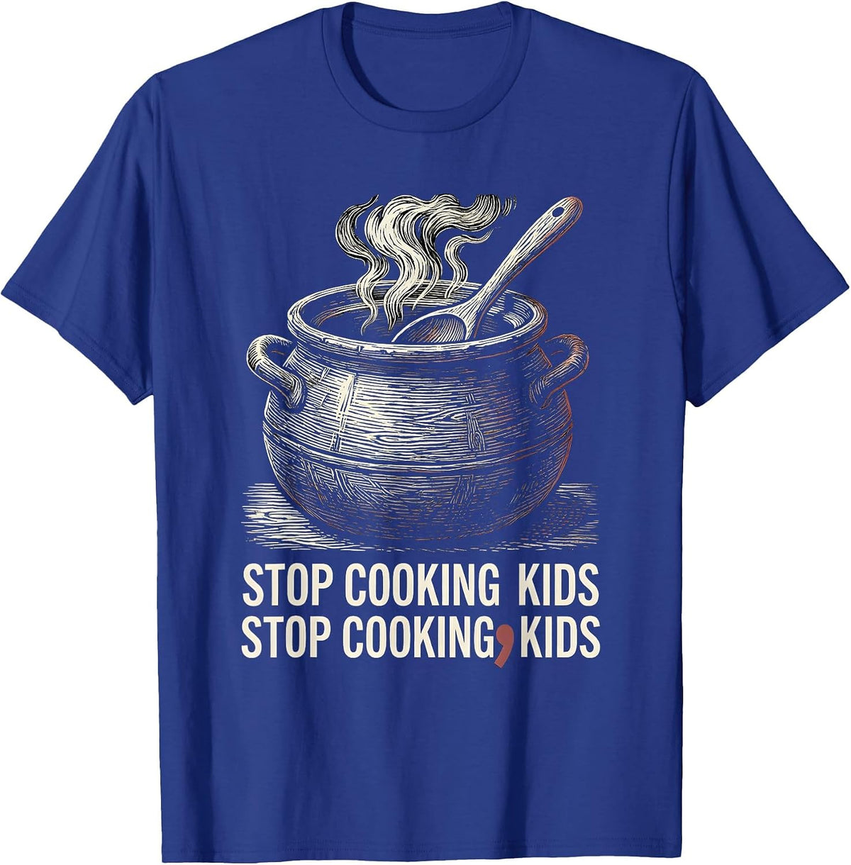 Stop Cooking Kids Funny Grammar Teacher Punctuation Humor T-Shirt - Royal Blue