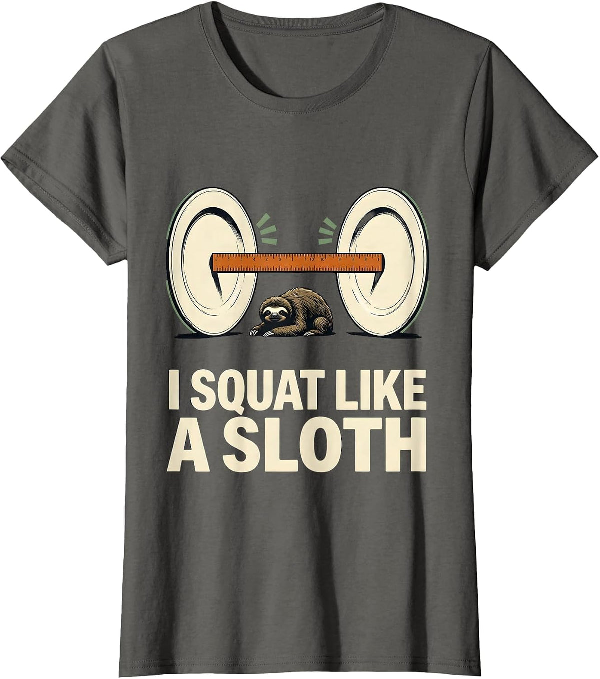 Women's I Squat Like A Sloth Funny Gym Meme Weightlifting Workout T-Shirt - Asphalt Grey