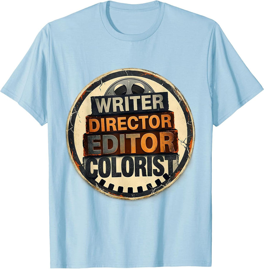 Men's Writer Director Editor Colorist Funny Filmmaker Crew Member T-Shirt - Baby Blue