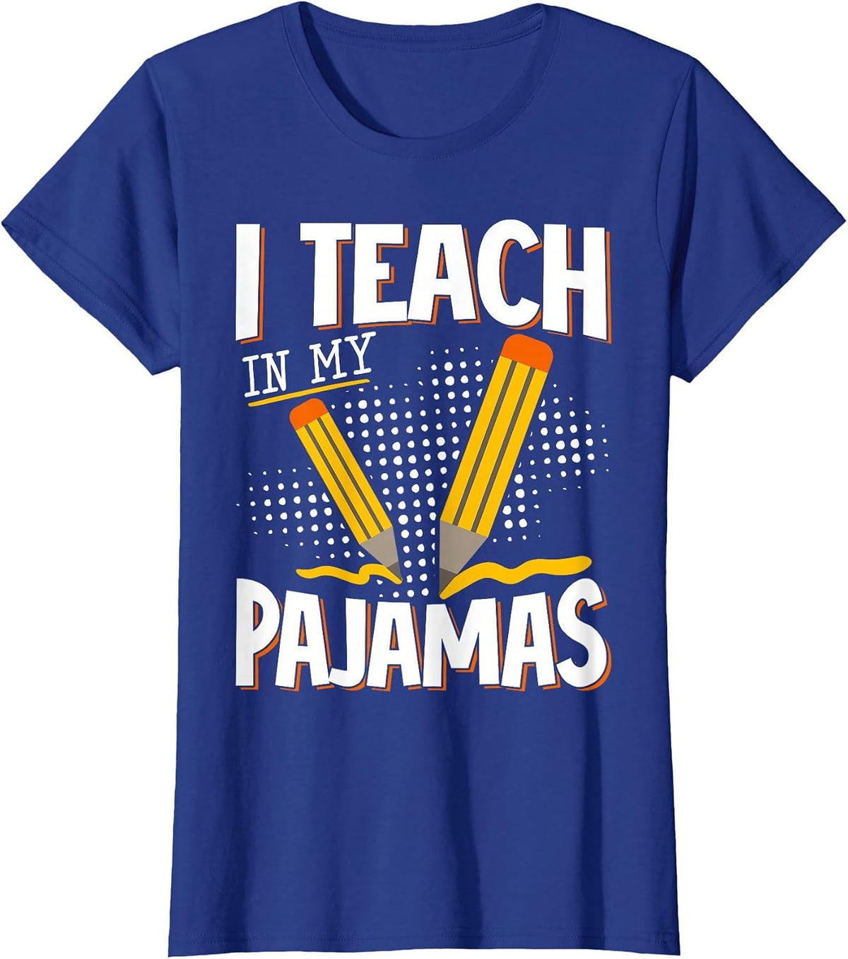 I Teach in My Pajamas T-Shirt - Royal Blue