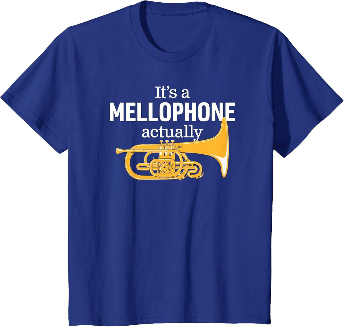 Funny Mellophone Marching Band Humor for Proud Mellophonists T-Shirt - Royal Blue