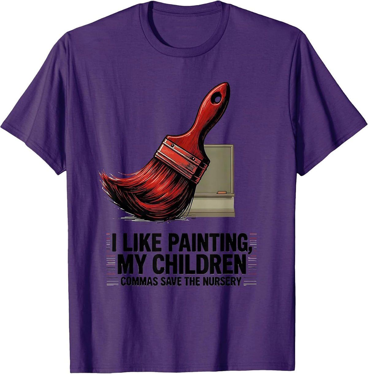 I Like Painting, My Children — Commas Save The Nursery T-Shirt - Purple