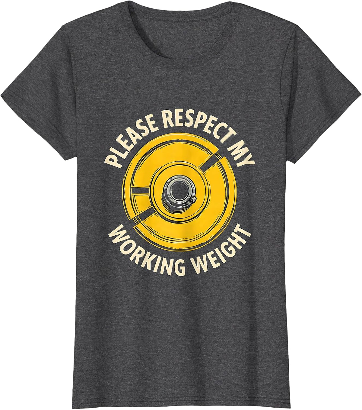 Women's Please Respect My Working Weight Funny Gym Workout T-Shirt - Dark Heather Grey