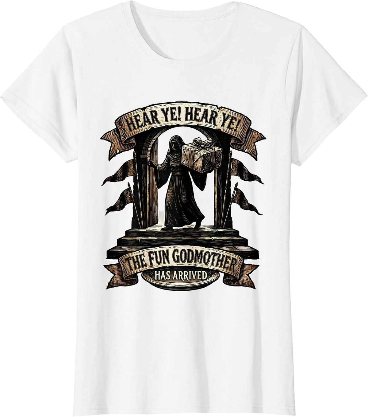 Hear Ye! Hear Ye! The Fun Godmother Has Arrived Fun Aunt T-Shirt - White