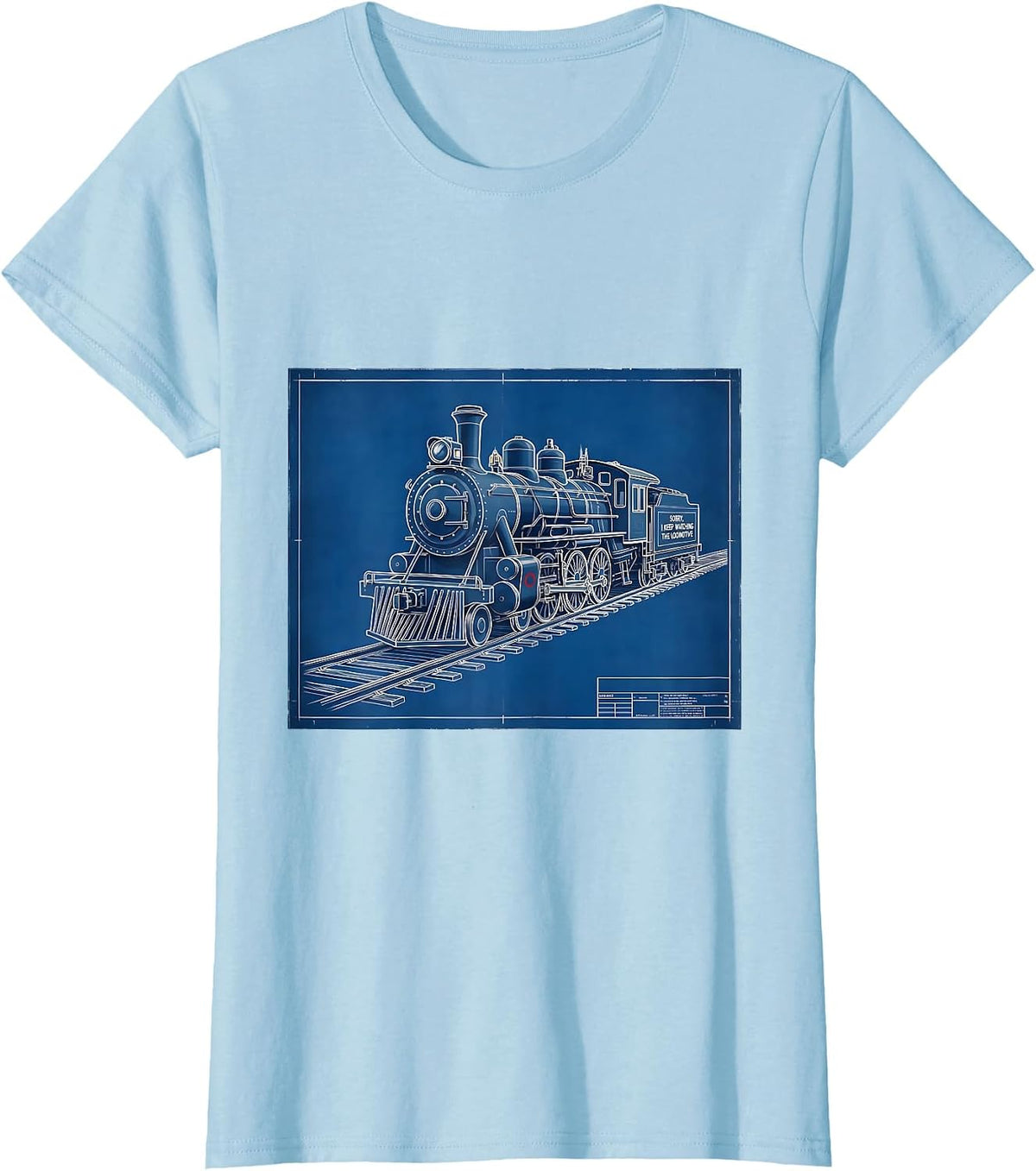 Sorry I Keep Watching The Locomotive Vintage Steam Train T-Shirt - Baby Blue