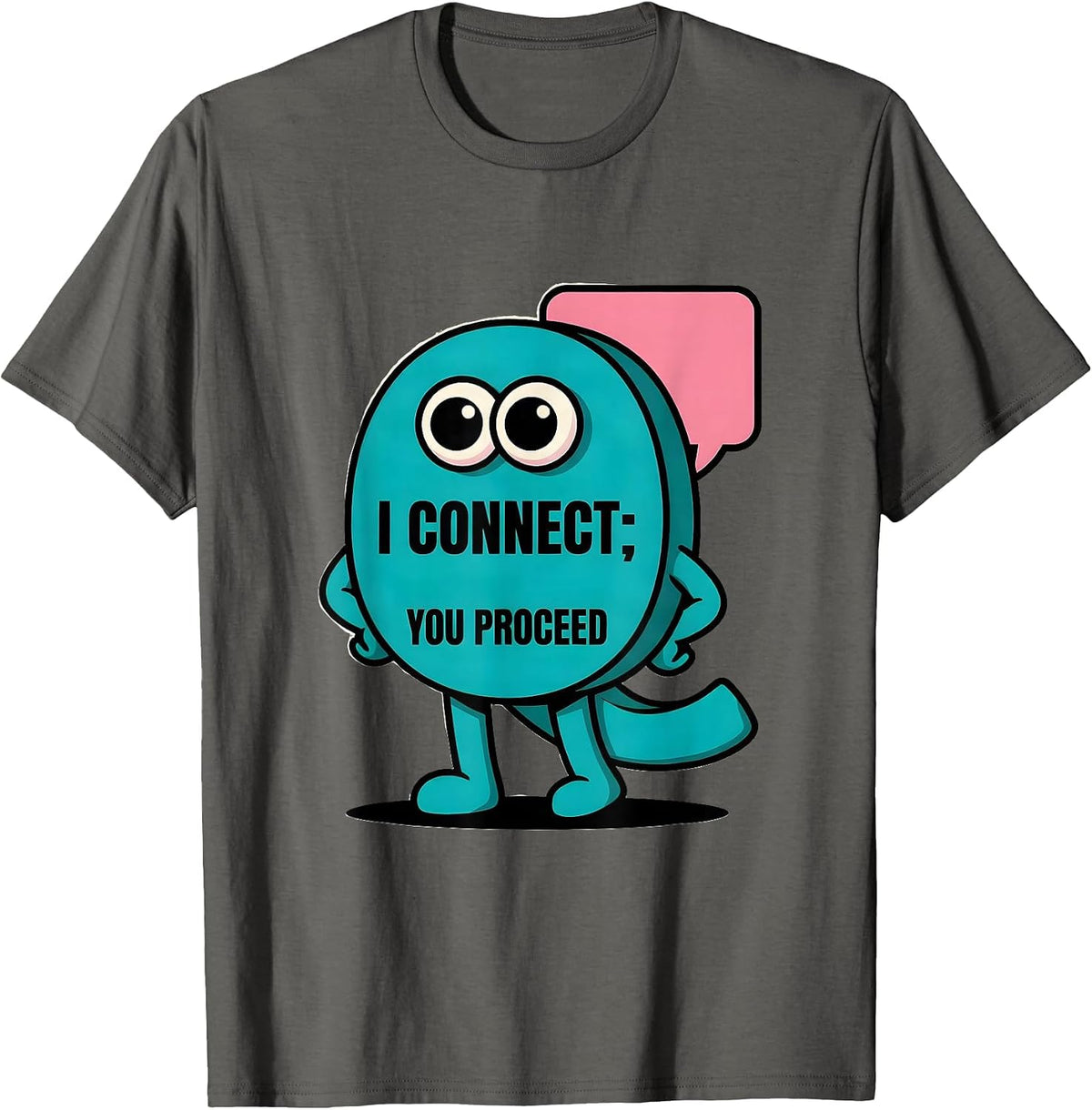 Men's I Connect You Proceed Funny Grammar Teacher Punctuation T-Shirt - Asphalt Grey
