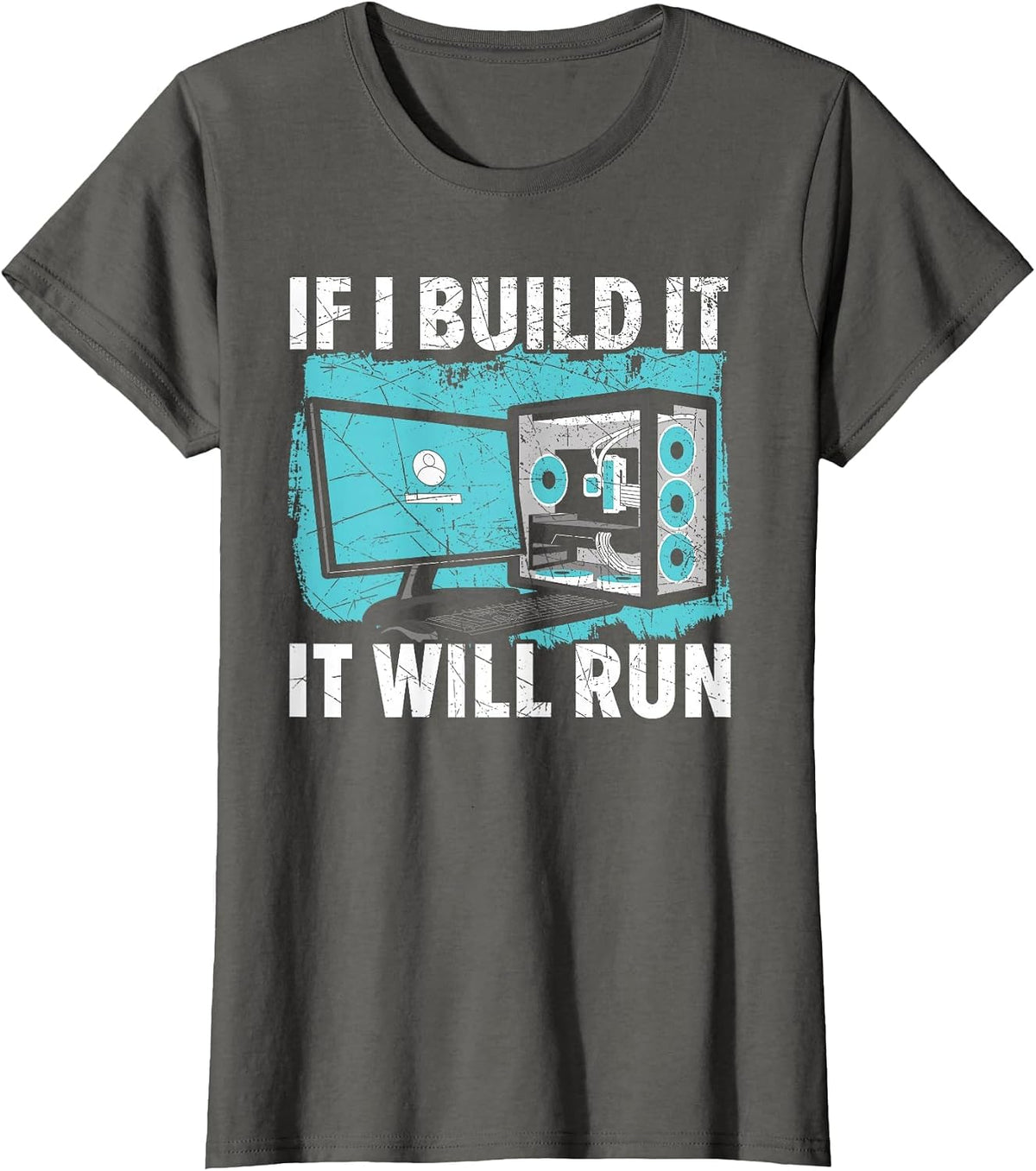 If I Build It It Will Run Computer Science Tech Support T-Shirt - Asphalt Grey