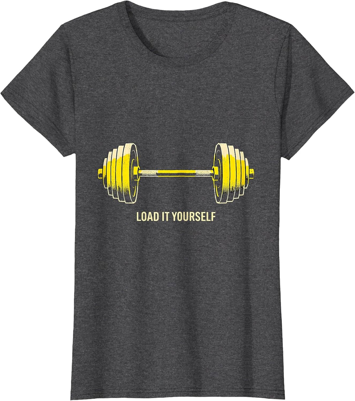 Women's Load It Yourself Stencil Graphic Gym Workout Deadpan Humor T-Shirt - Dark Heather Grey