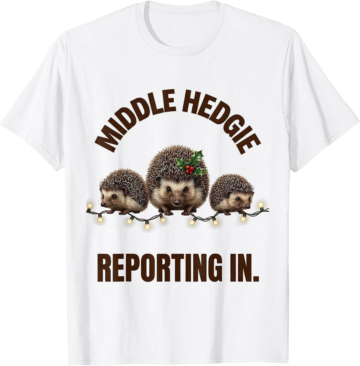 Men's Middle Hedgie Reporting In Cute Hedgehog Christmas Humor T-Shirt - White