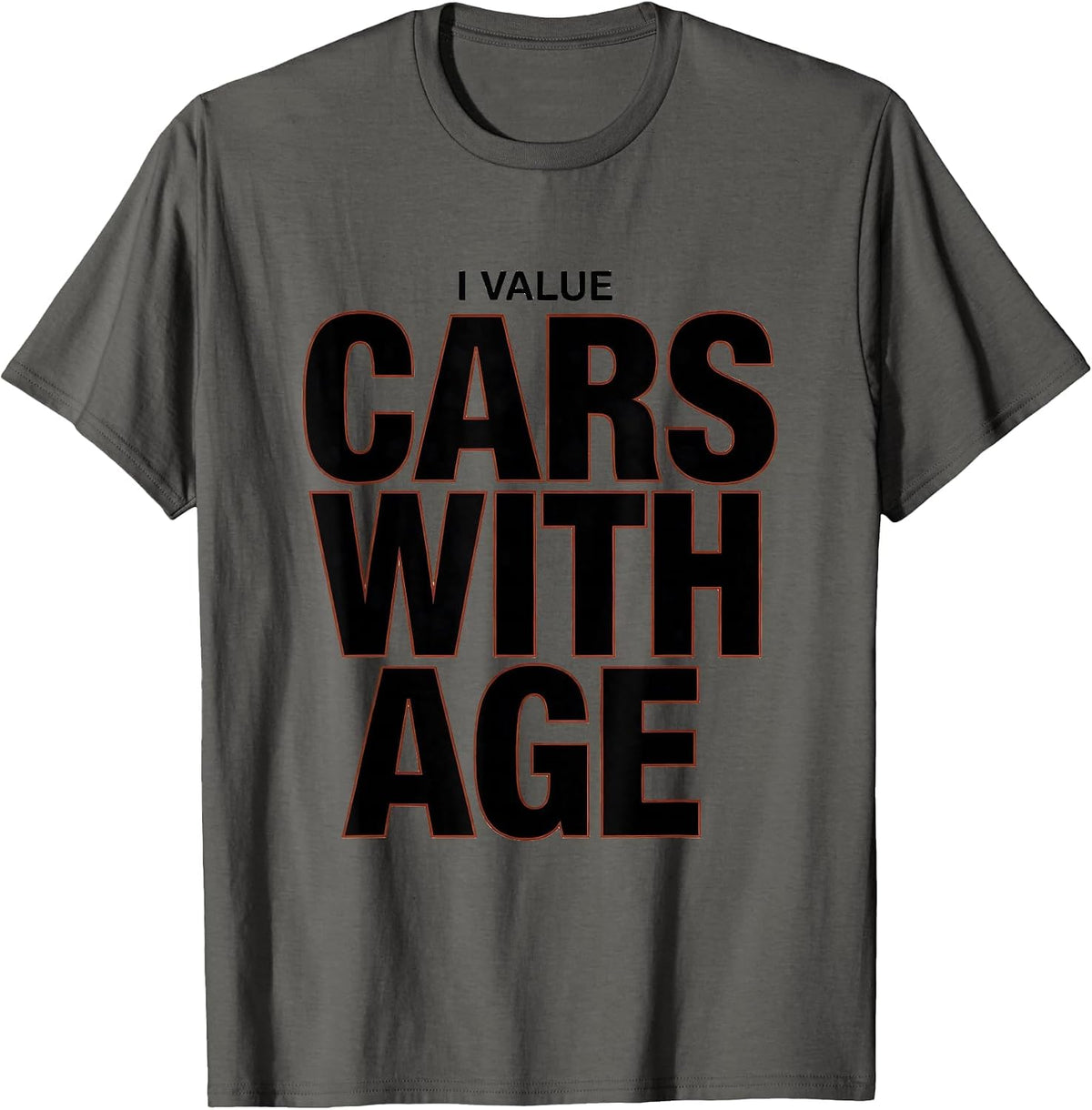 I Value Cars With Age Funny Classic Car Guy Humor T-Shirt - Asphalt Grey