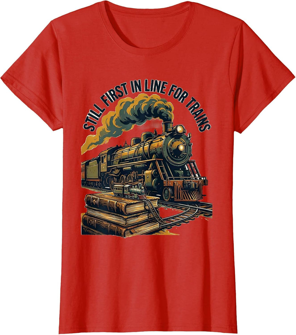 Still First In Line For Trains Vintage Steam Train T-Shirt - Red