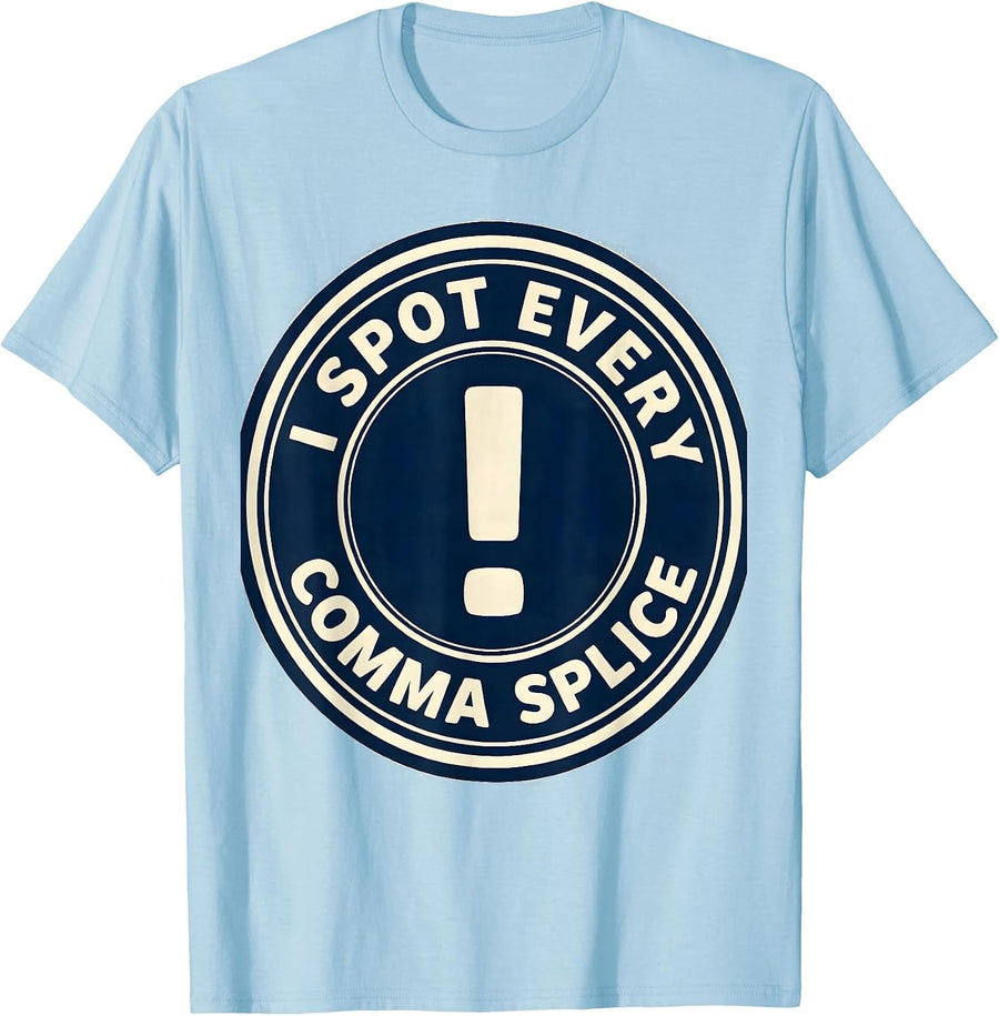 Men's I Spot Every Comma Splice Funny Grammar Teacher Punctuation T-Shirt - Baby Blue