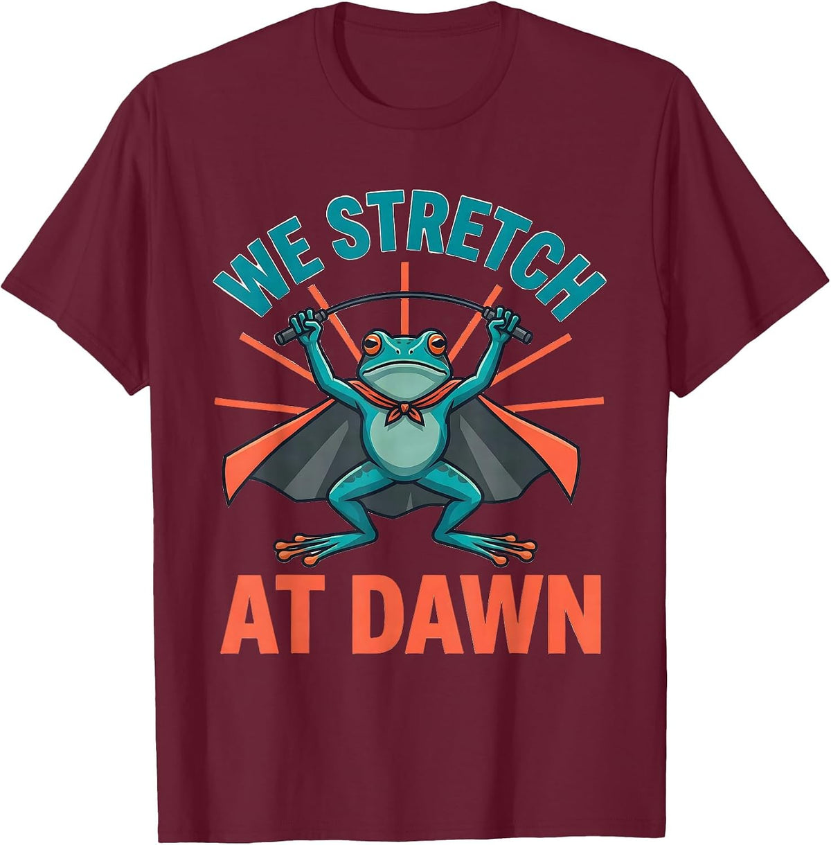 We Stretch At Dawn Funny Teacher Frog Back to School T-Shirt, Men, Burgundy, X-Large - As Pictured