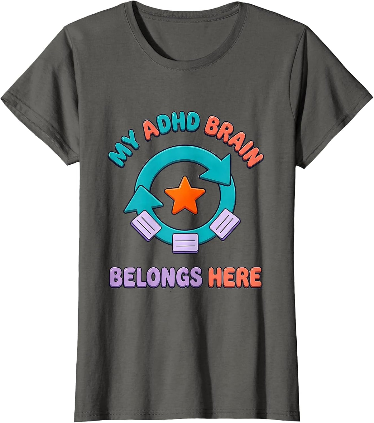 Women's My ADHD Brain Belongs Here Funny Neurodiversity Acceptance T-Shirt - Asphalt Grey