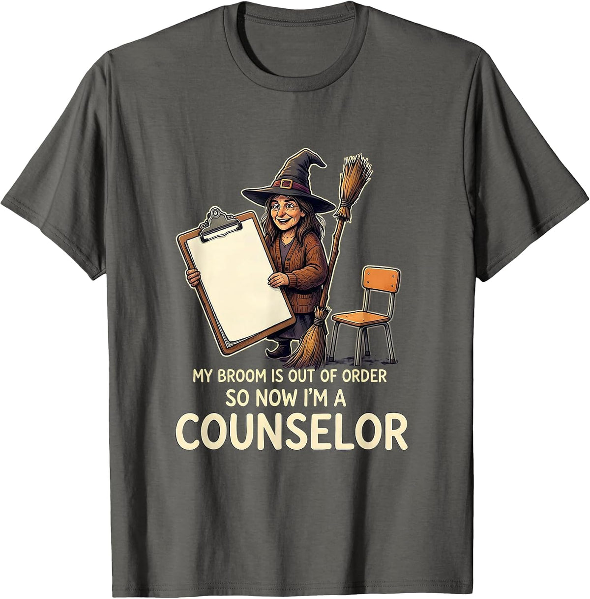 Men's My Broom Is Out of Order So Now I'm a Counselor Teacher T-Shirt - Asphalt Grey