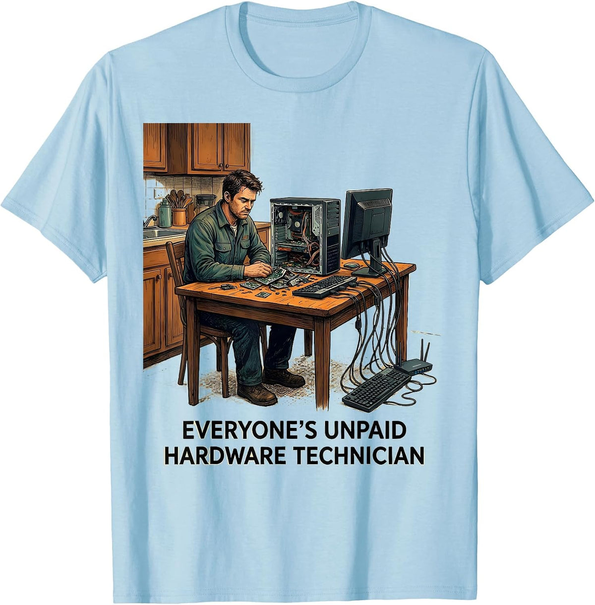 Men's Everyone's Unpaid Hardware Technician Funny Tech Support T-Shirt - Baby Blue