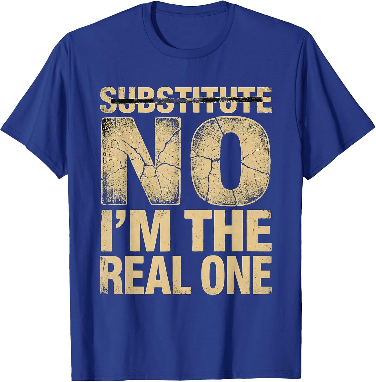 Substitute No I'm The Real One Teacher Design T-Shirt - Royal Blue