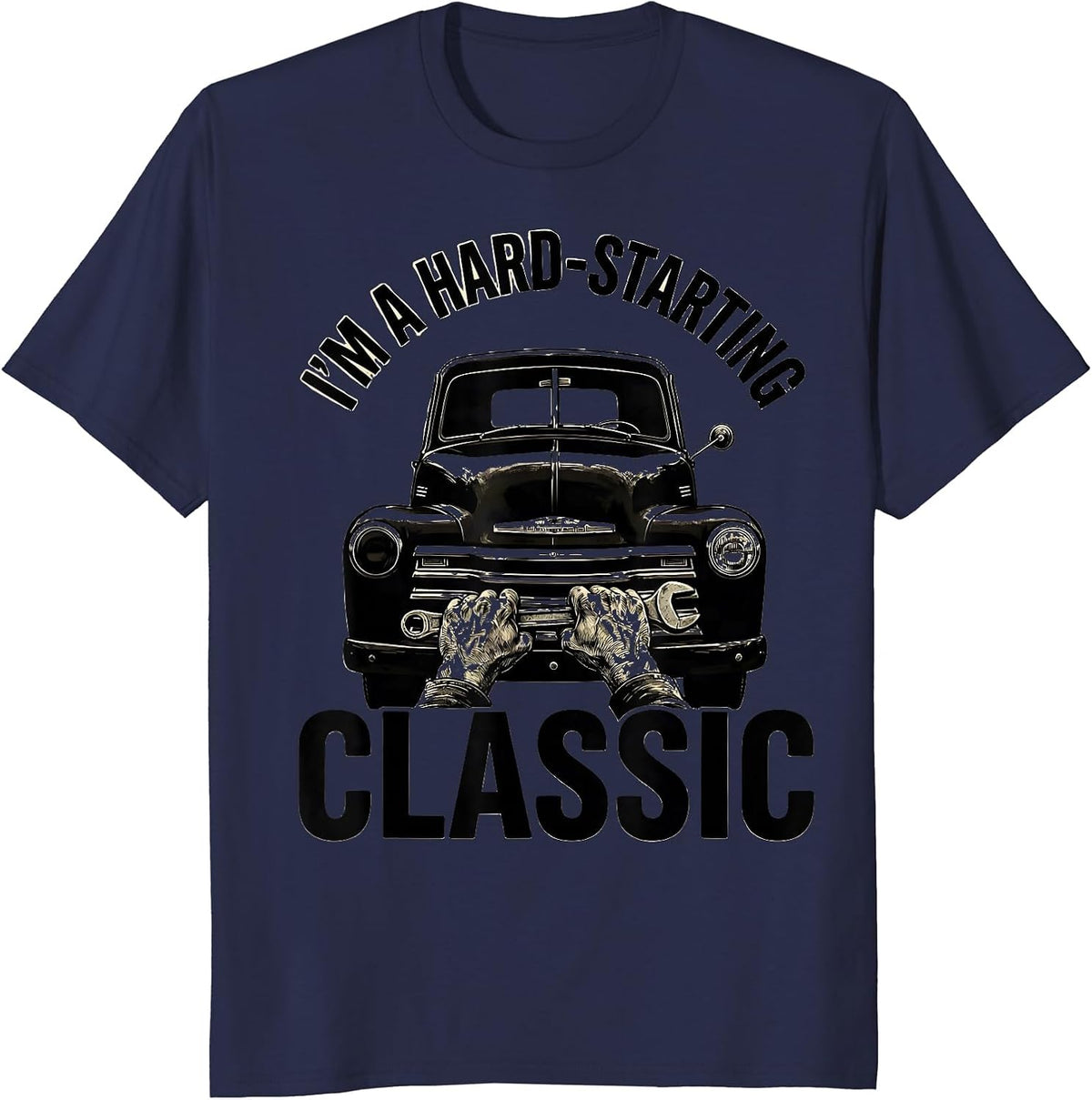I'm A Hard-Starting Classic Funny Classic Car Guy Car T-Shirt - Navy Blue