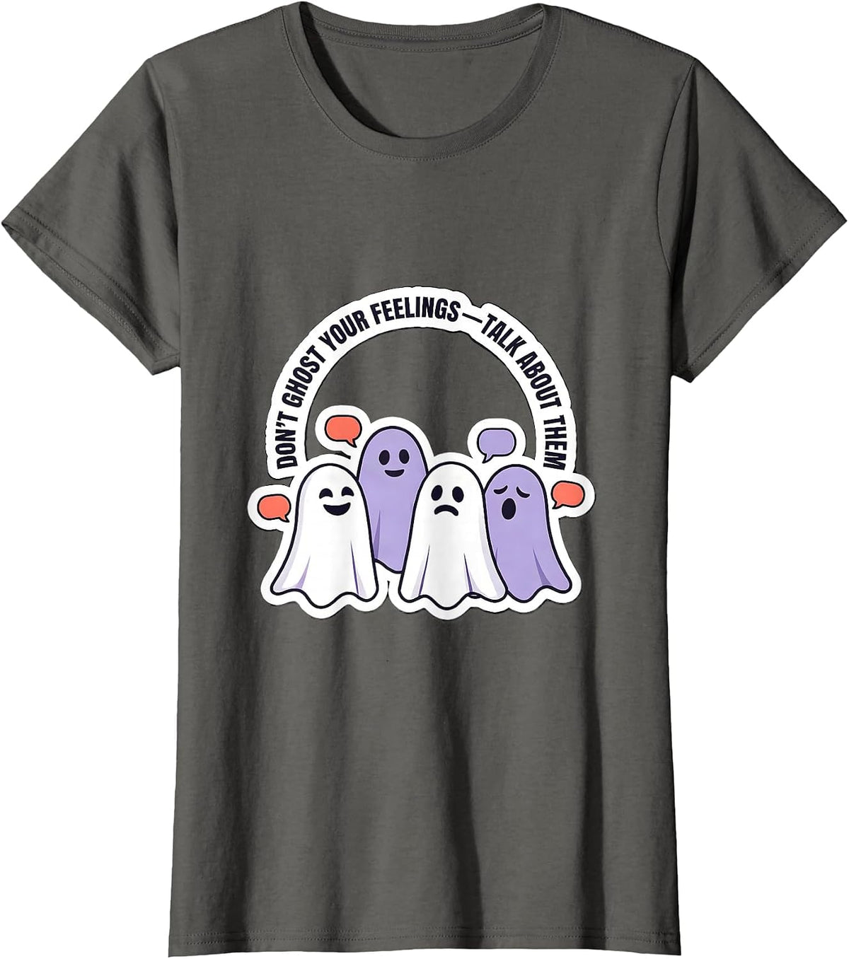 Women's Don't Ghost Your Feelings Talk About Them Mental Health T-Shirt - Asphalt Grey