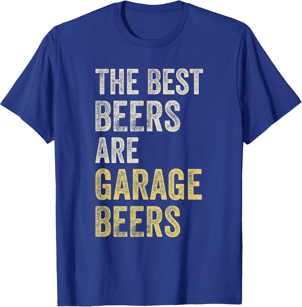 Garage Beer The Best Beer Drinking Mechanic Car Guy Vintage T-Shirt - Royal Blue