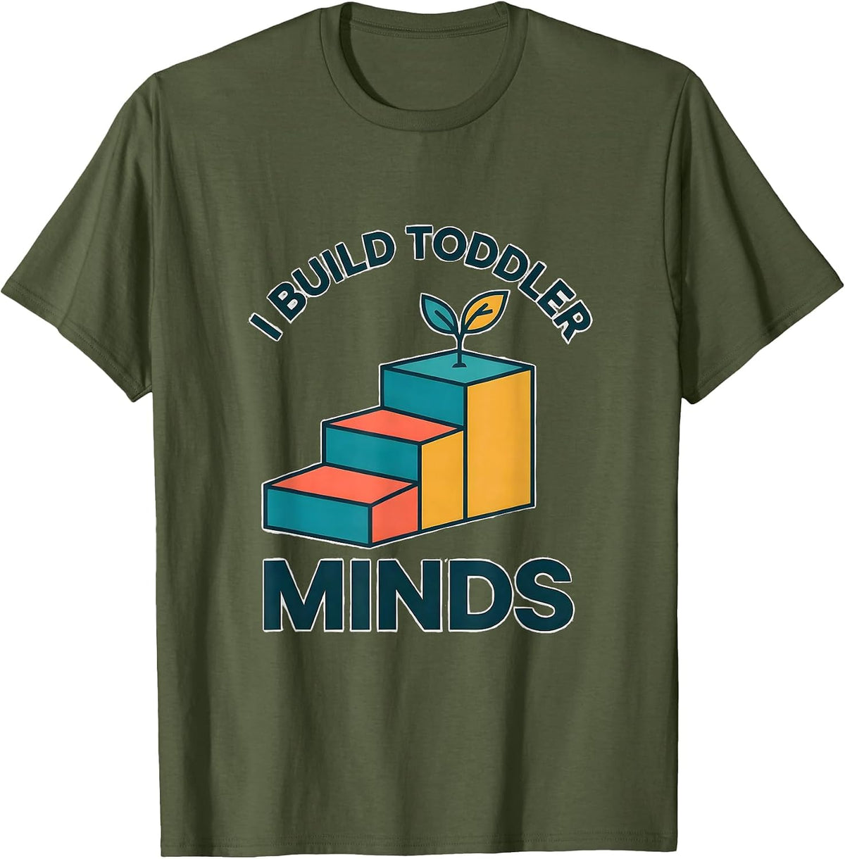 Men's I Build Toddler Minds Flat Vector Daycare Teacher Toddler T-Shirt - Olive Green