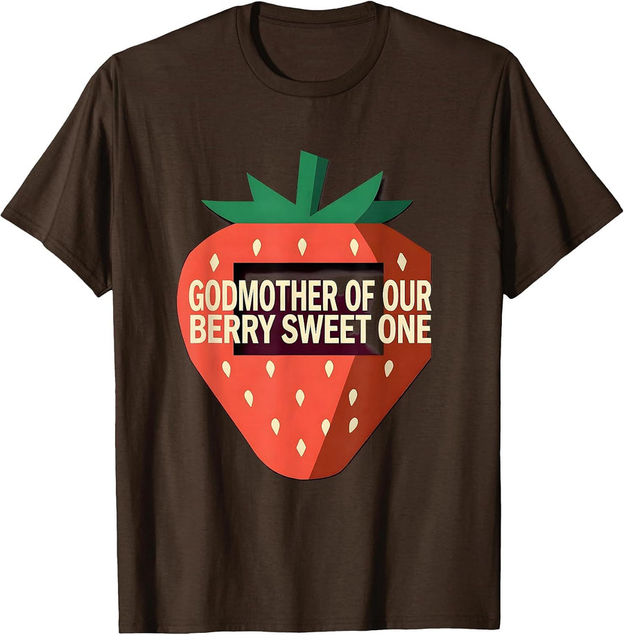 Godmother Of Our Berry Sweet One Strawberry First Birthday T-Shirt - Brown