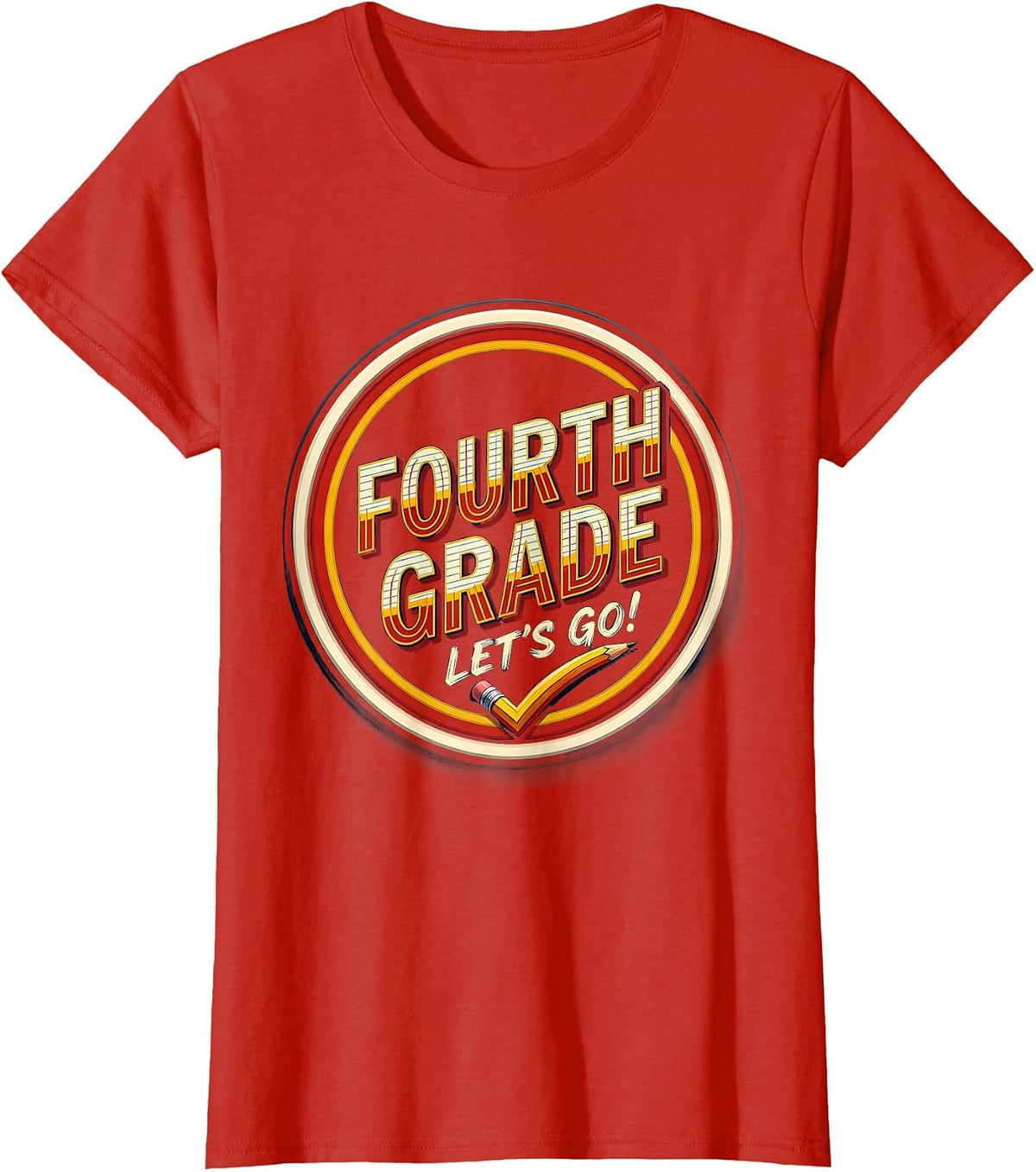Fourth Grade Let's Go Back To School Teacher Student Dream T-Shirt - Red