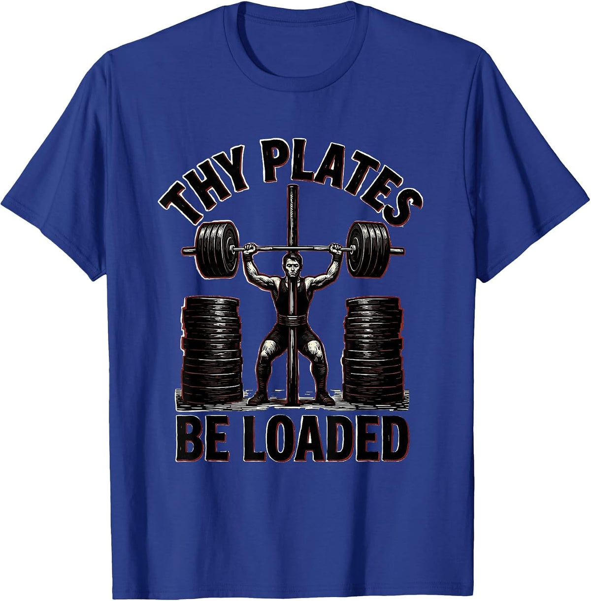 Men's Thy Plates Be Loaded Linocut Christian Gym Weightlifter T-Shirt - Royal Blue