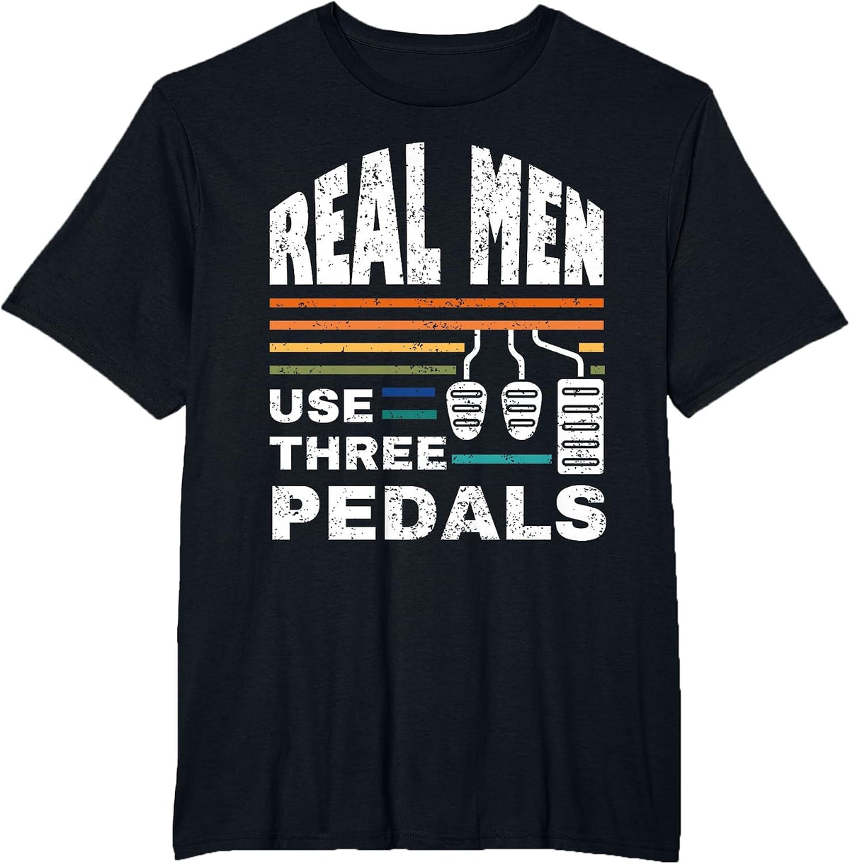 Real Men Use Three Pedals Funny Vintage Father’s Day Car Guy T-Shirt - Black
