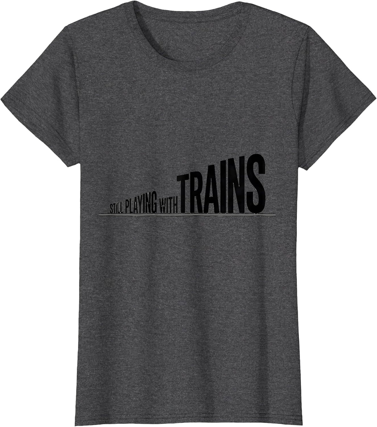 Women's Still Playing With Trains Funny Train Enthusiast Vintage T-Shirt - Dark Heather Grey