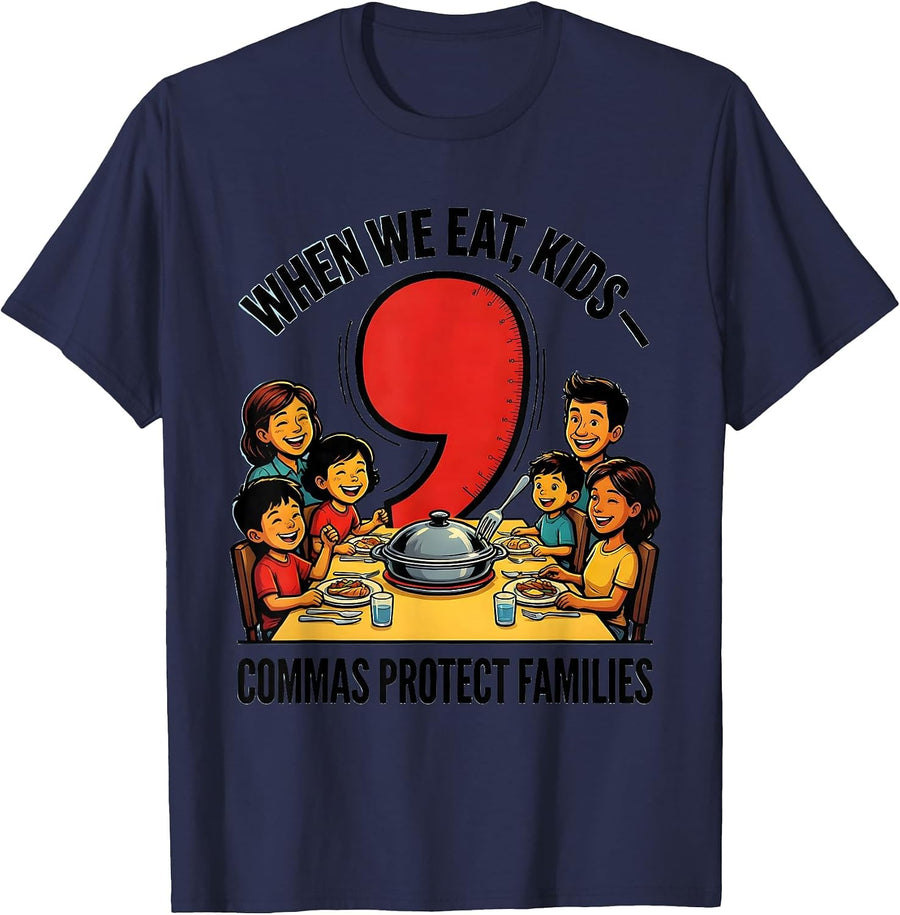 When We Eat, Kids — Commas Protect Families Funny Grammar T-Shirt - Navy Blue