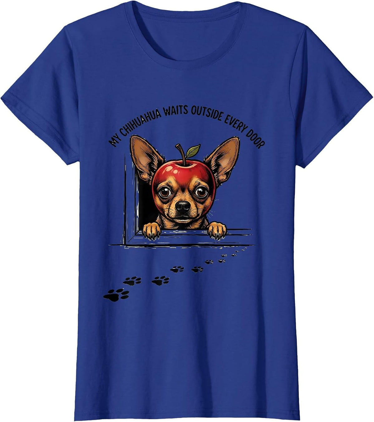 Women's My Chihuahua Waits Outside Every Door Cute Dog Lover Cartoon T-Shirt - Royal Blue