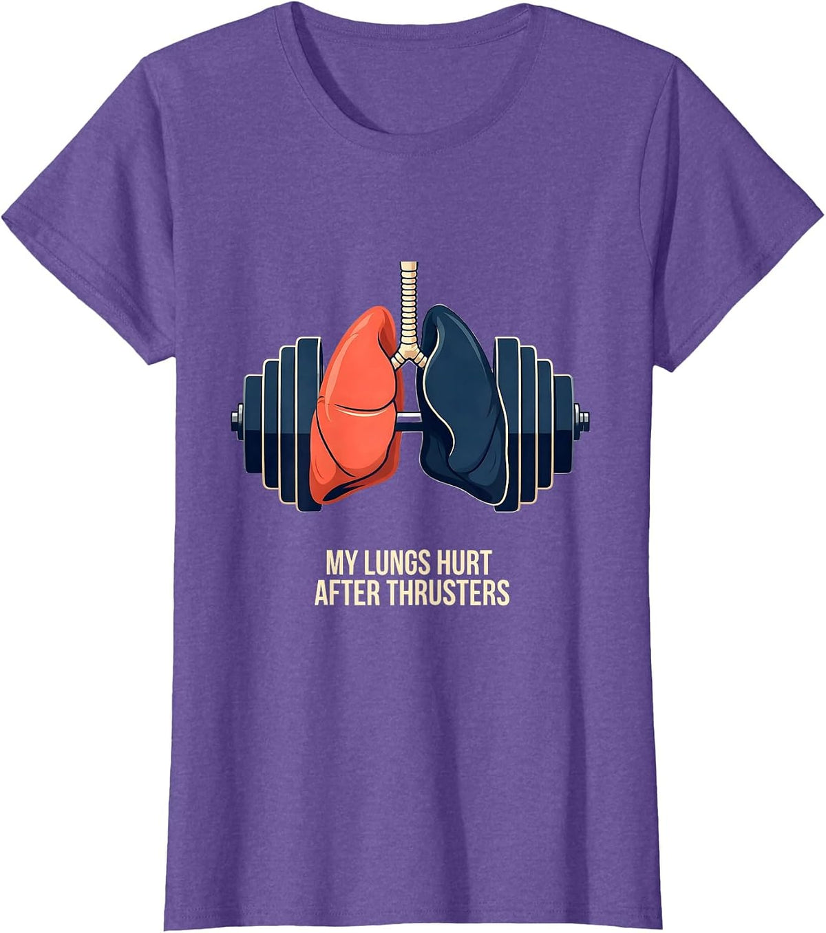 Women's My Lungs Hurt After Thrusters Funny Gym Workout T-Shirt - Purple Heather