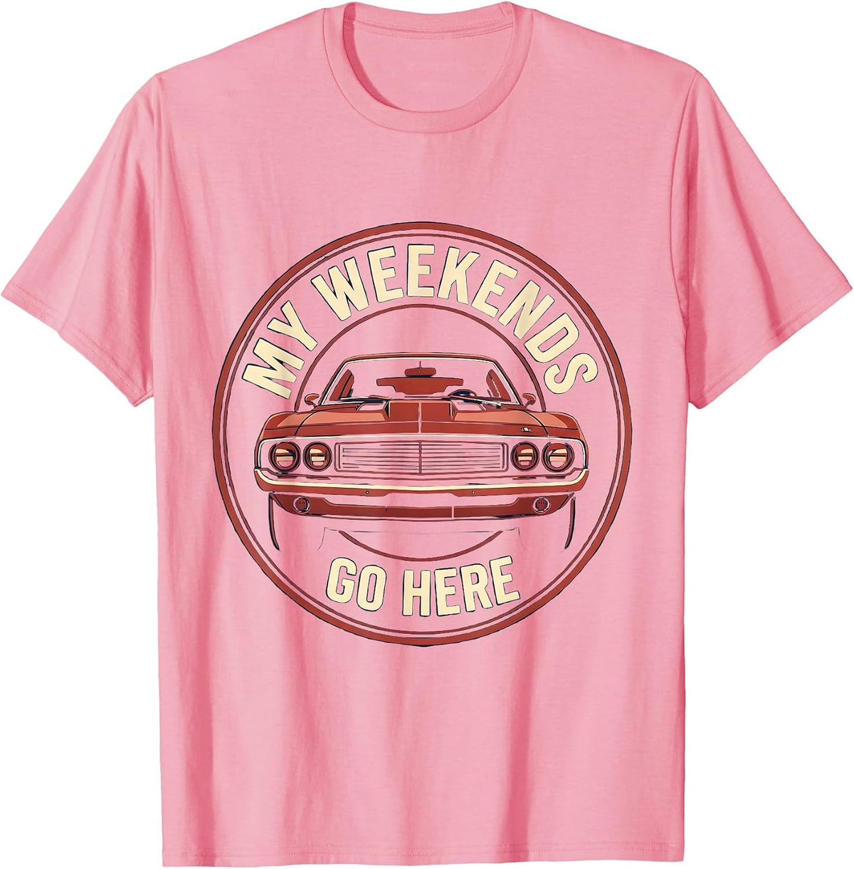 Men's My Weekends Go Here Funny Car Enthusiast Car Guy Gift T-Shirt - Pink
